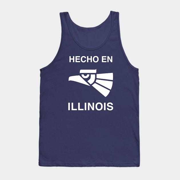 Hecho en Illinois Tank Top by jrotem